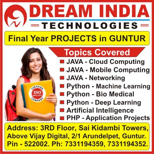 Final Year Projects in Guntur, Best Final Year Projects Institutes in Guntur @ Dream India Technologies Final Year Projects in Guntur, Best Final Year Projects Institutes in Guntur @ Dream India Technologies