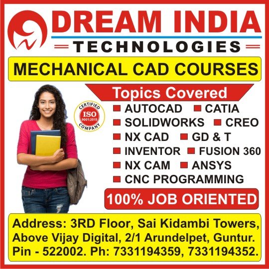 Mechanical CAD Courses Training in Guntur, Best Mechanical CAD Training Institute in Guntur @ Dream India Technologies Guntur Mechanical CAD Courses Training in Guntur, Best Mechanical CAD Training Institute in Guntur @ Dream India Technologies Guntur