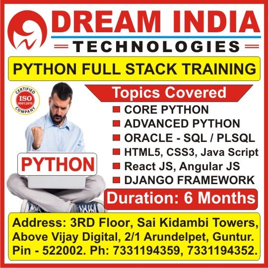 Python Full Stack Course in Guntur, Best Python Full Stack Training Institute in Guntur @ Dream India Technologies Guntur Python Full Stack Course in Guntur, Best Python Full Stack Training Institute in Guntur @ Dream India Technologies Guntur