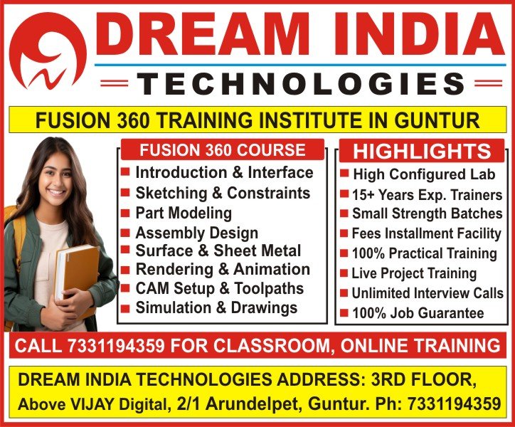 Fusion 360 Course in Guntur, Best Fusion 360 Training Institute in Guntur - Dream India Technologies Guntur Fusion 360 Course in Guntur, Best Fusion 360 Training Institute in Guntur - Dream India Technologies Guntur